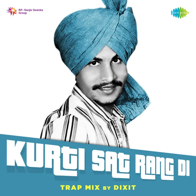 Kurti Sat Rang Di (Trap Mix) - Single