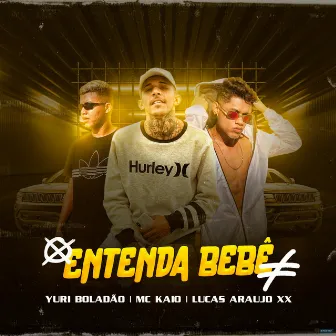 Entenda Bebê by MC Yuri Boladão