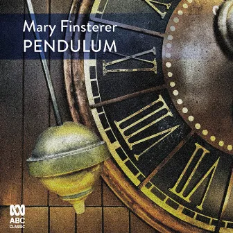 Mary Finsterer: Pendulum by Mary Finsterer