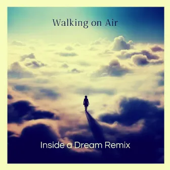 Walking on Air (Inside a Dream Remix) by Vintage Chillout Club