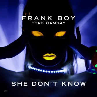 She Don't Know by Frank Boy