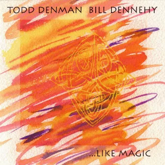 Like Magic by Todd Denman