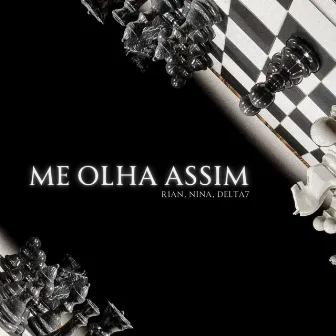 Me Olha Assim by Delta7