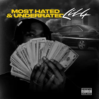 Most Hated & Underrated by Lil 4