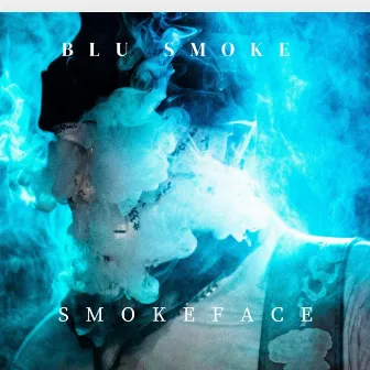 Blu Smoke by SmokeFace