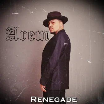 Renegade by Arem