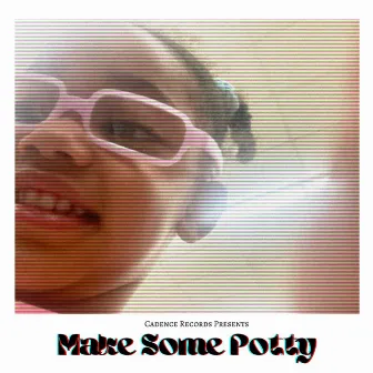 Make Some Potty by Kzmf