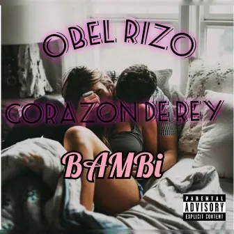 Bambi by Obel Rizo Corazon de Rey