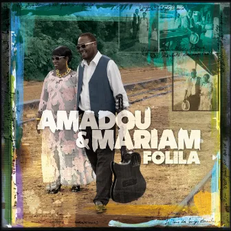 Folila by Amadou & Mariam