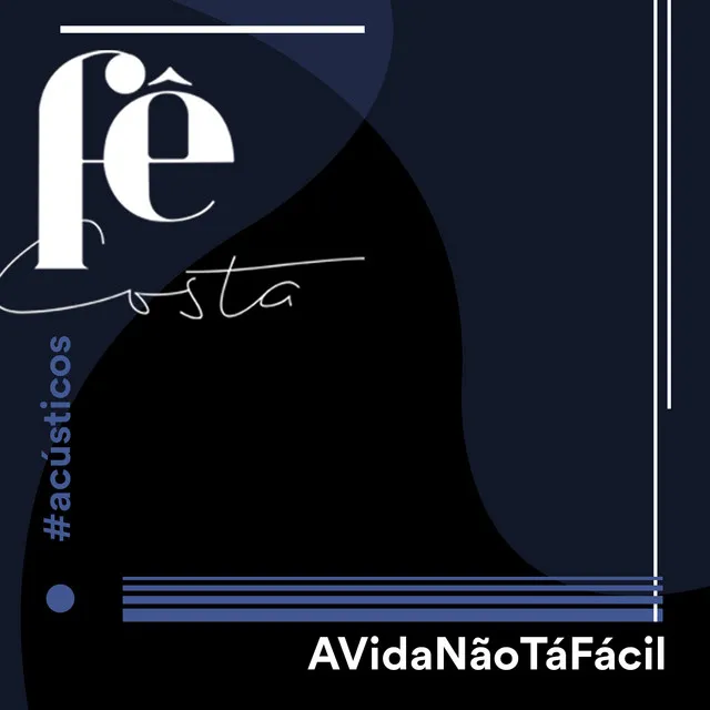 A Vida Não Tá Fácil - Acústico