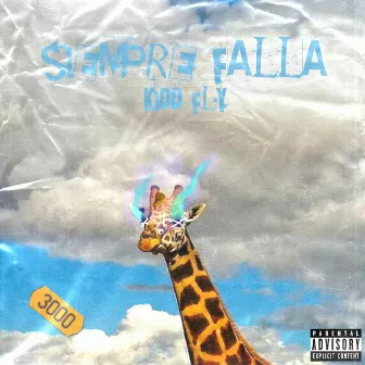 Siempre Falla by Kidd Fly