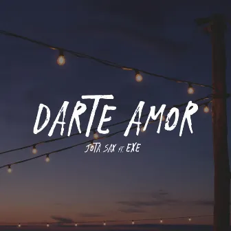 Darte Amor by Jota Sax