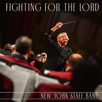 Fighting for the Lord by New York Staff Band