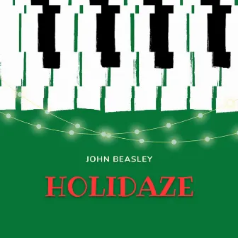 Holidaze by John Beasley