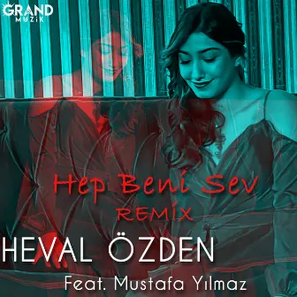 Hep Beni Sev (Furkan Demir Remix) by Heval Özden