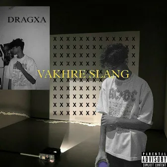 VAKHRE SLANG by Dragxa