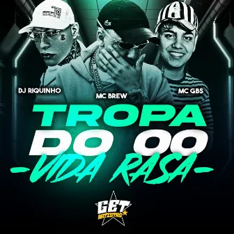 Tropa do 00 - Vida Rasa by Mc Gbs