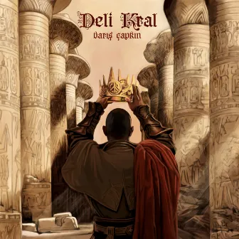 Deli Kral by Barış Çapkın