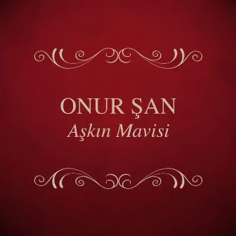 Aşkın Mavisi by Onur Şan