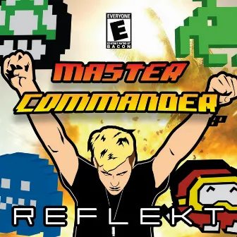 Master Commander by Reflekt