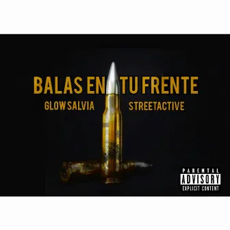 Balas en Tu Frente by Glow Salvia