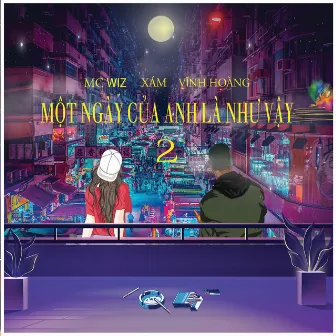 Một Ngày Của Anh Là Như Vậy 2 by Mc Wiz