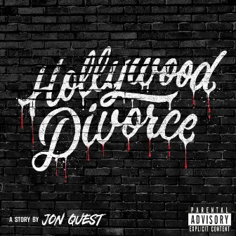 Hollywood Divorce by Jon Quest