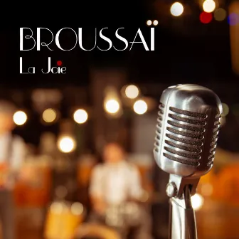 La joie by Broussaï