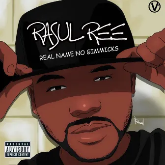 Real Name No Gimmicks by Rasul Ree