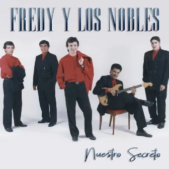 Nuestro Secreto by Fredy Y Los Nobles