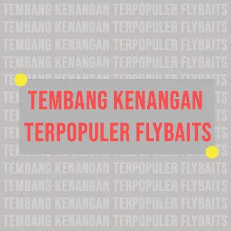 Tembang Kenangan Terpopuler Flybaits by Flybaits