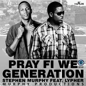 Pray Fi Wi Generation - Single by Stephen Murphy