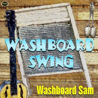 Washboard Swing by Washboard Sam