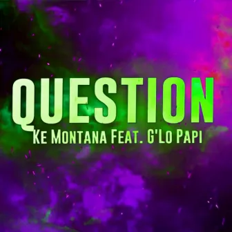 Question by Ke Montana