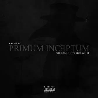 Primum Inceptum by Lasselyd