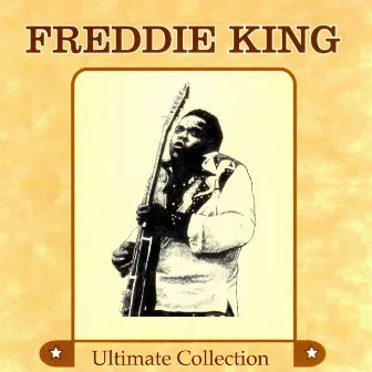 Ultimate Collection by Freddie King