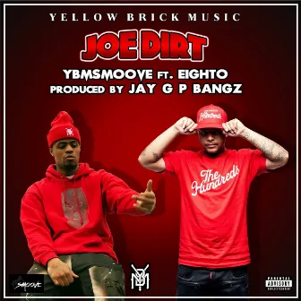 Joe Dirt (feat. Eighto) by Ybm Smoove