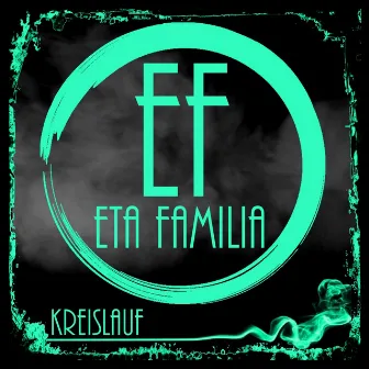 Kreislauf by Eta Familia