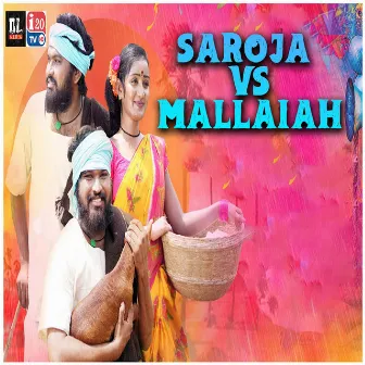 Saroja VS Mallaiah by Boddu Dileep