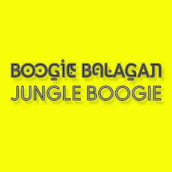 Jungle Boogie by Boogie Balagan