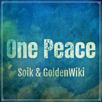 One Peace by Goldenwiki