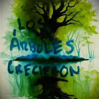 Los árboles crecieron by Debajo Del Promedio