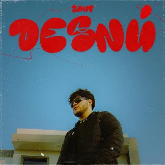 DESNÚ by ZAHF