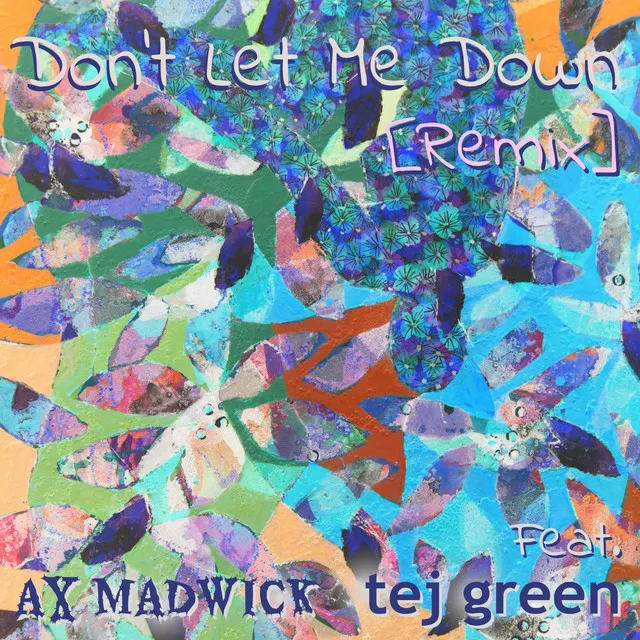 Don't Let Me Down - Remix