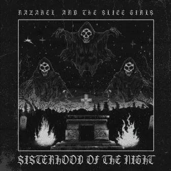 Sisterhood of the Night by Razakel and the Slice Girls