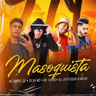 Masoquista by $moke OG