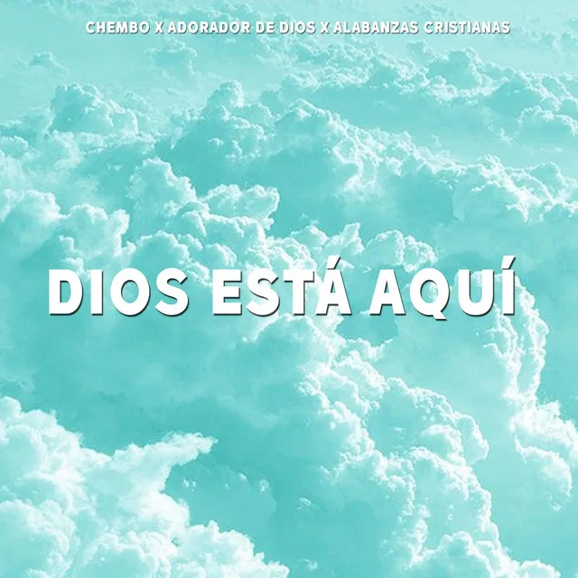 Dios esta aqui