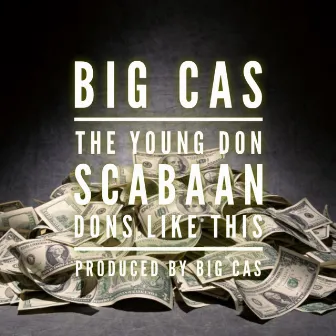 Dons Like This by Big Cas