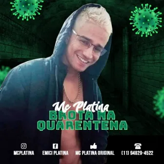 Brota na quarentena by Mc Platina