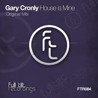 House Is Mine by Gary Cronly